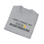 Restart. Rebuild. Rise. T-Shirt