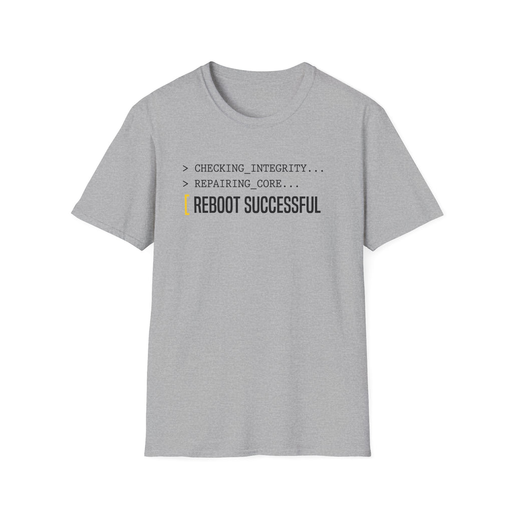 REBOOT SUCCESSFUL - Core Repair Complete T-Shirt