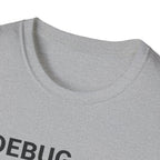 DEBUG_ PROTOCOL: YOU T-Shirt