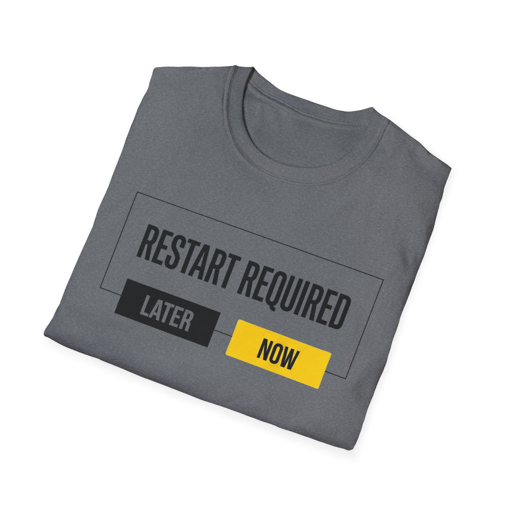 RESTART REQUIRED - Choose Now T-Shirt