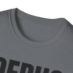 DEBUG - Fix the Thinking T-Shirt