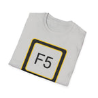 F5 - Refresh the System T-Shirt