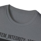 SYSTEM INTEGRITY: 100% - New System Active  T-Shirt