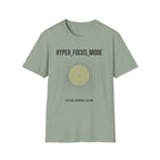 HYPER FOCUS MODE T-Shirt