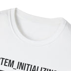 Initialize and Reboot  T-Shirt