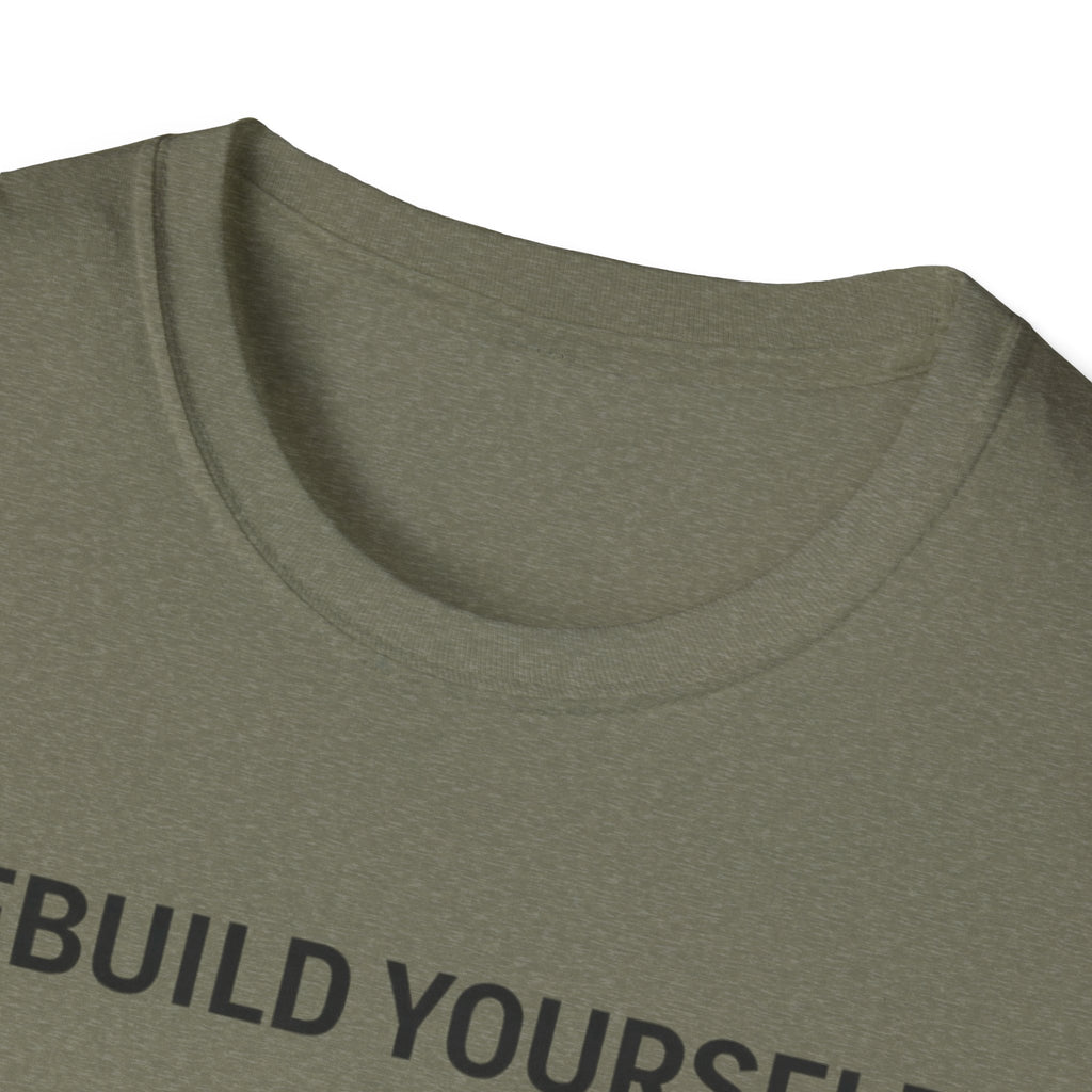 REBUILD YOURSELF - System Didn't Break You T-Shirt