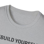 REBUILD YOURSELF - System Didn't Break You T-Shirt