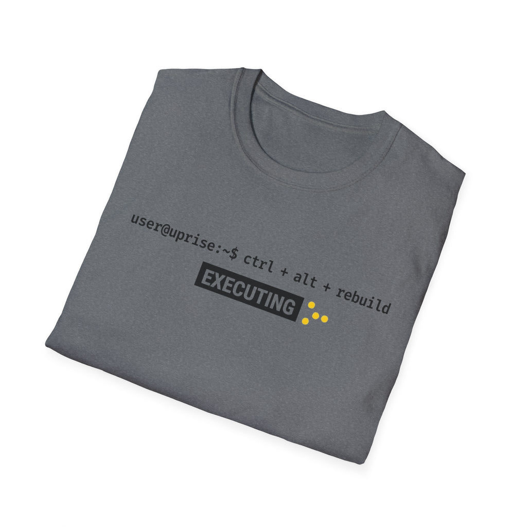 Executing Rebuild T-Shirt