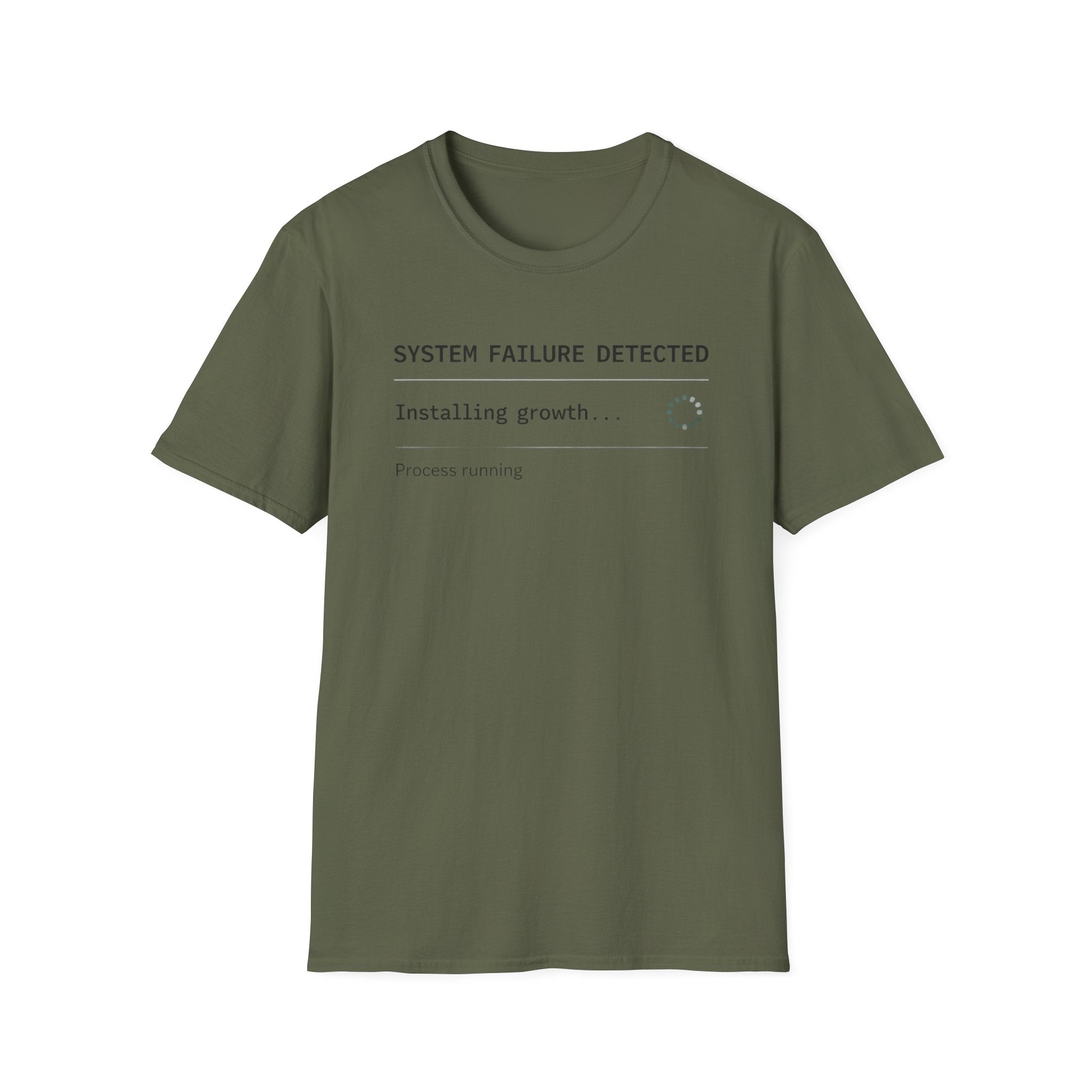 SYSTEM FAILURE DETECTED - Installing Growth T-Shirt