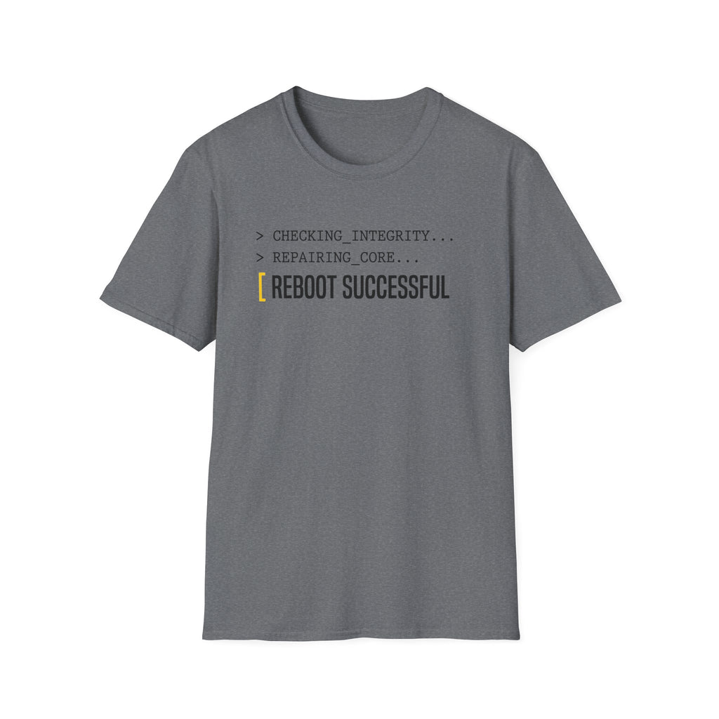 REBOOT SUCCESSFUL - Core Repair Complete T-Shirt