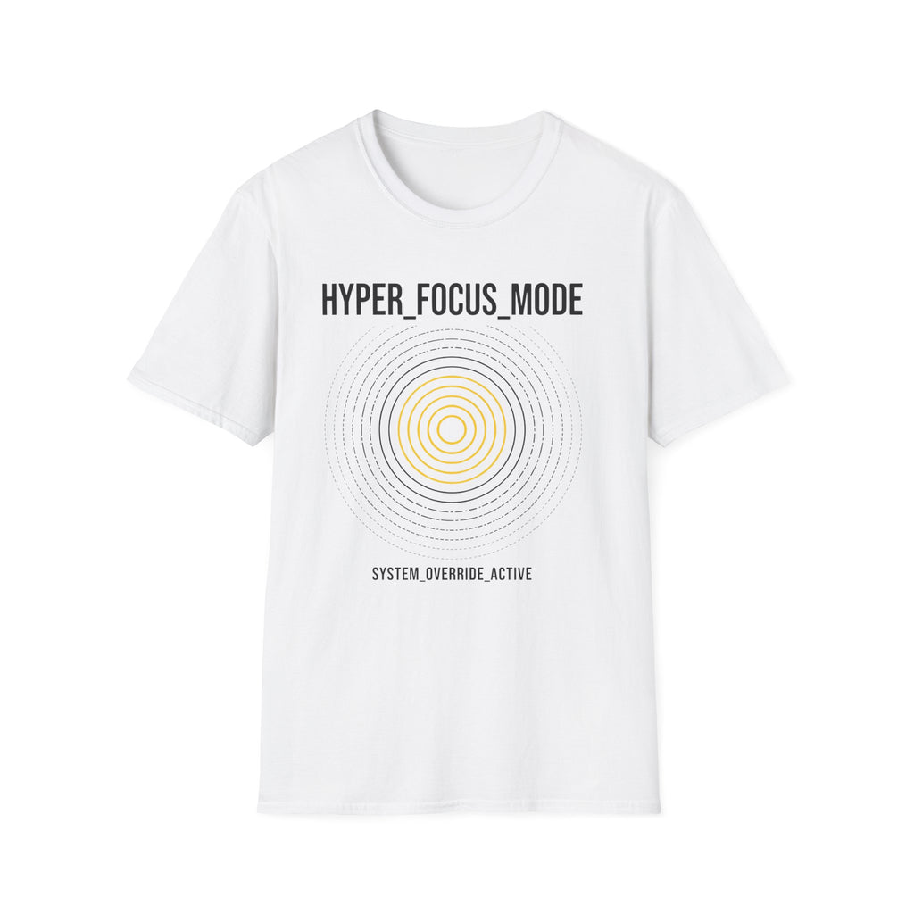 HYPER FOCUS MODE T-Shirt