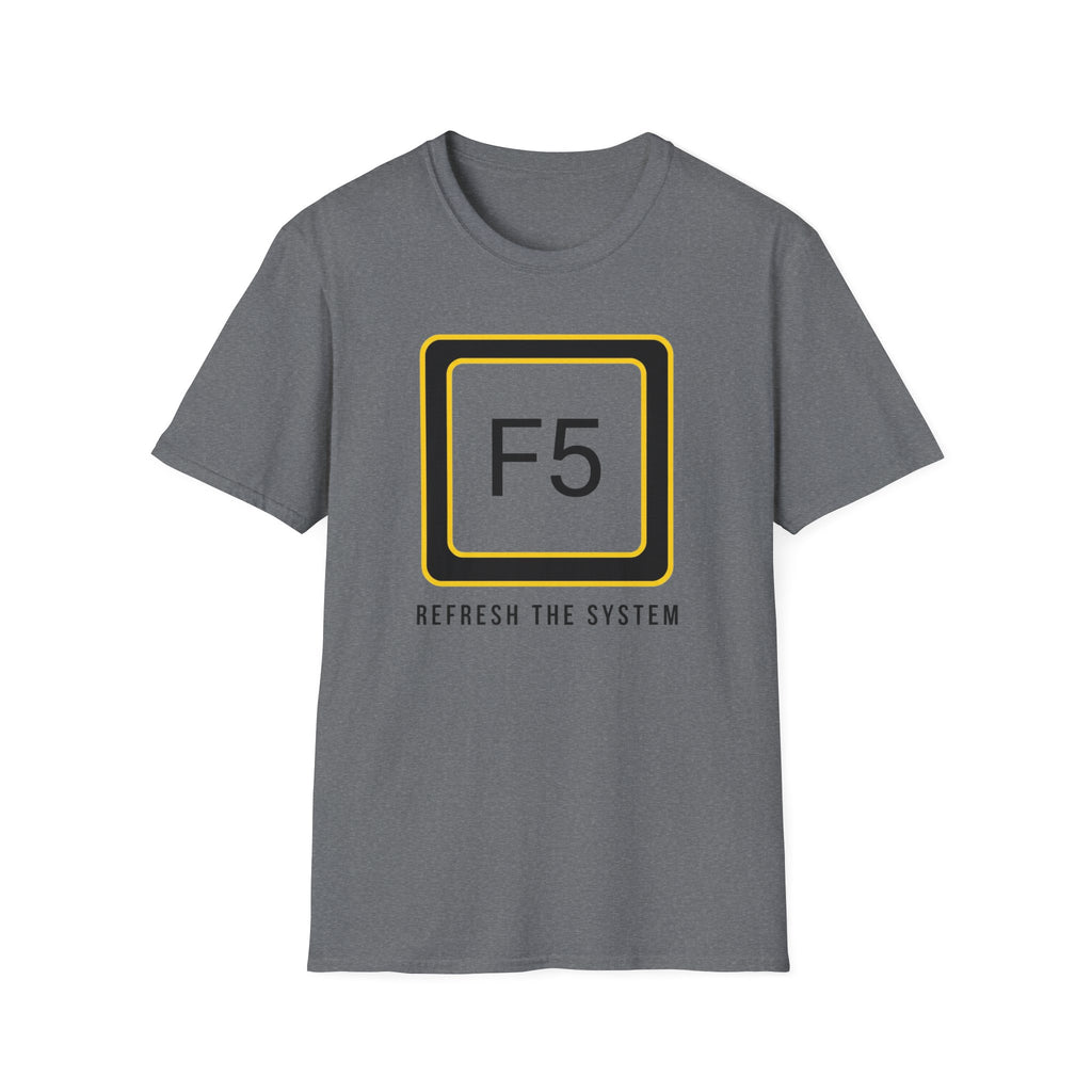 F5 - Refresh the System T-Shirt