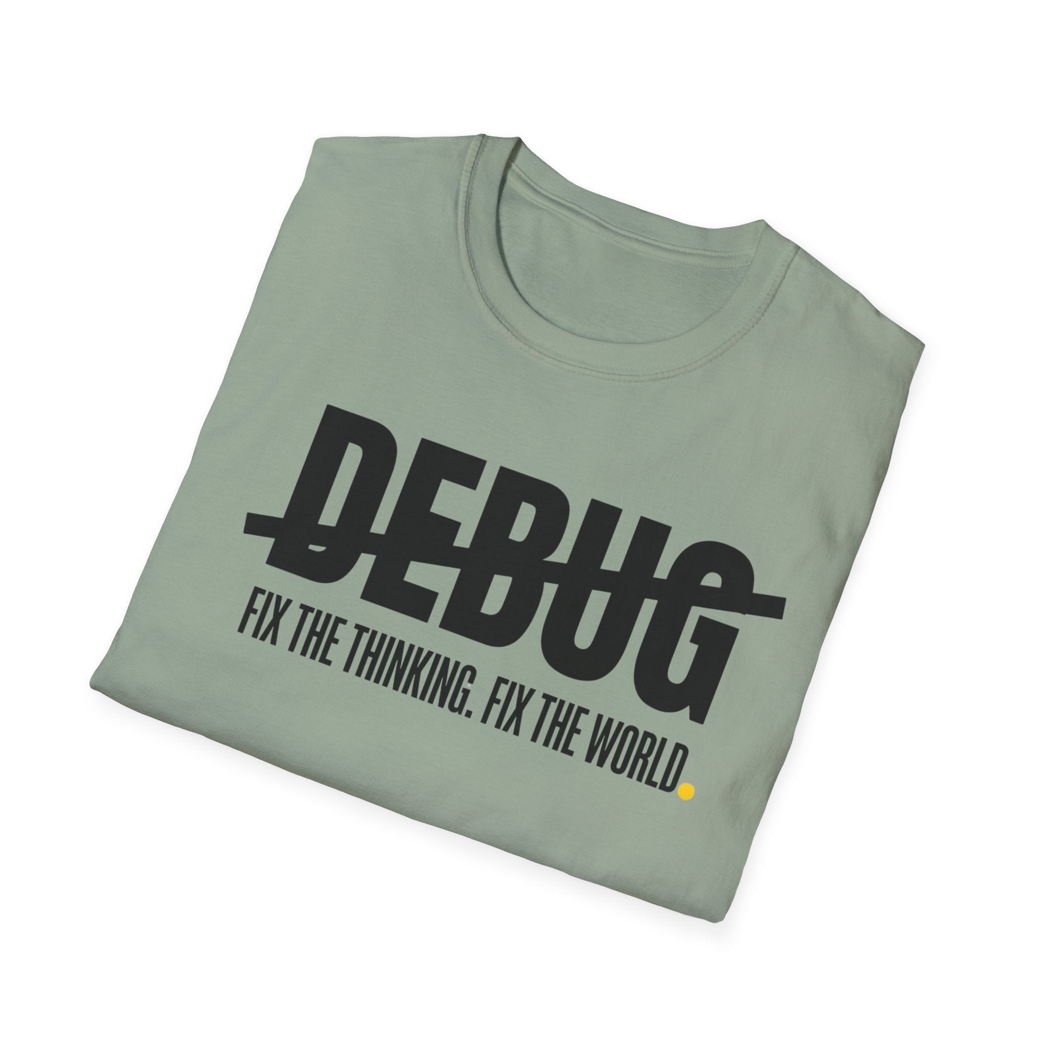 DEBUG - Fix the Thinking T-Shirt