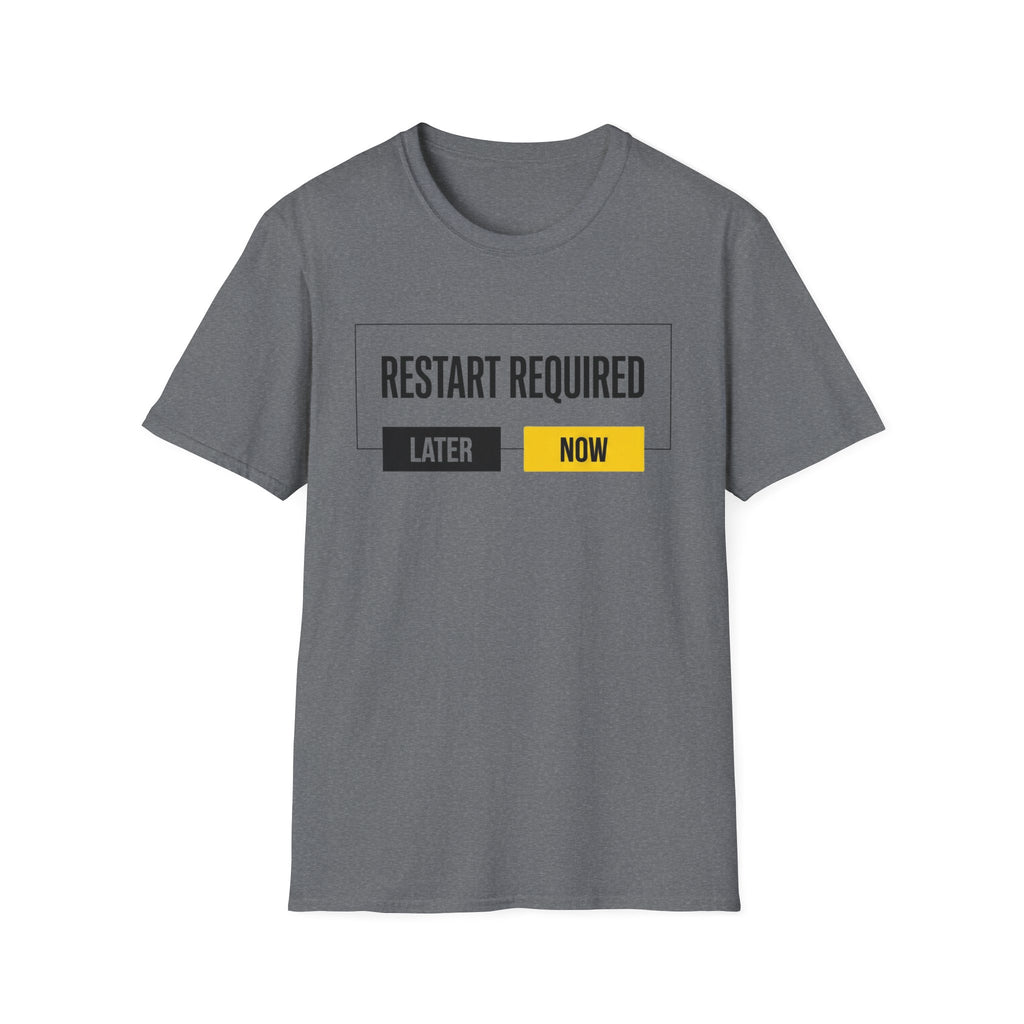 RESTART REQUIRED - Choose Now T-Shirt