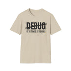 DEBUG - Fix the Thinking T-Shirt