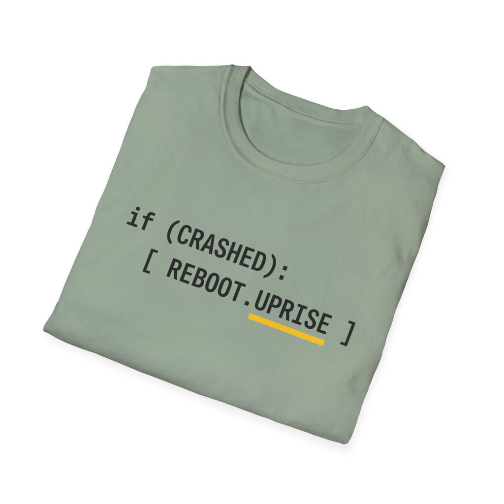 IF CRASHED: REBOOT. Uprise T-Shirt