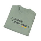 IF CRASHED: REBOOT. Uprise T-Shirt