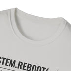 System Reboot(self) - Resilience T-Shirt