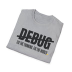 DEBUG - Fix the Thinking T-Shirt