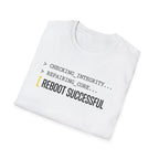REBOOT SUCCESSFUL - Core Repair Complete T-Shirt