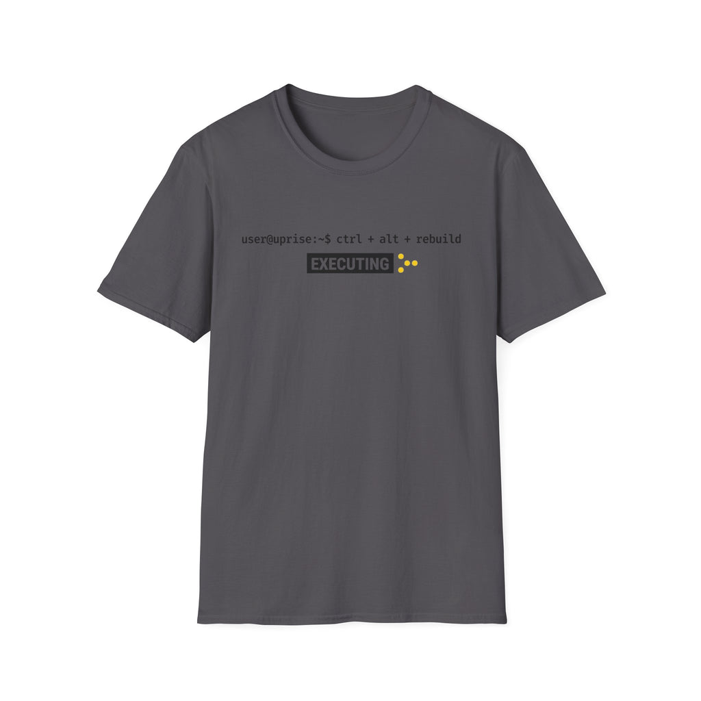 Executing Rebuild T-Shirt