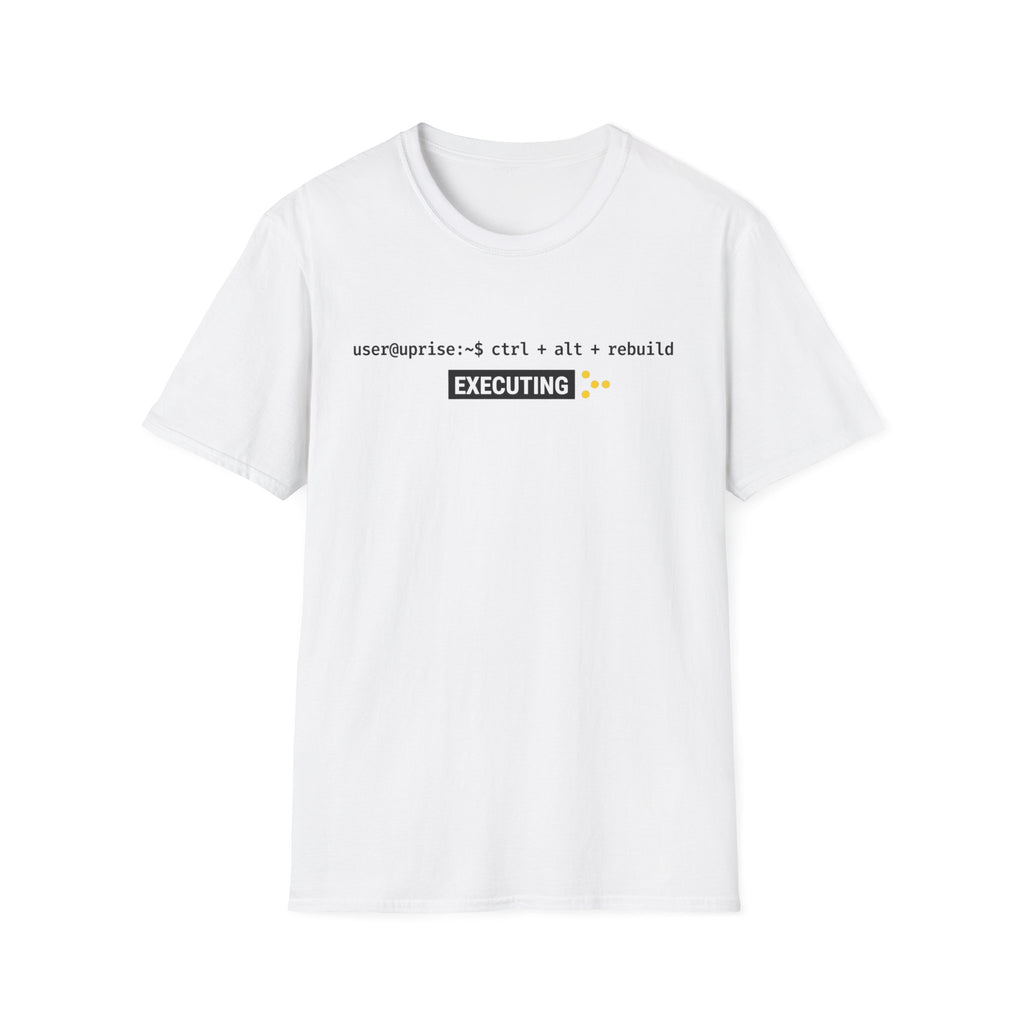 Executing Rebuild T-Shirt