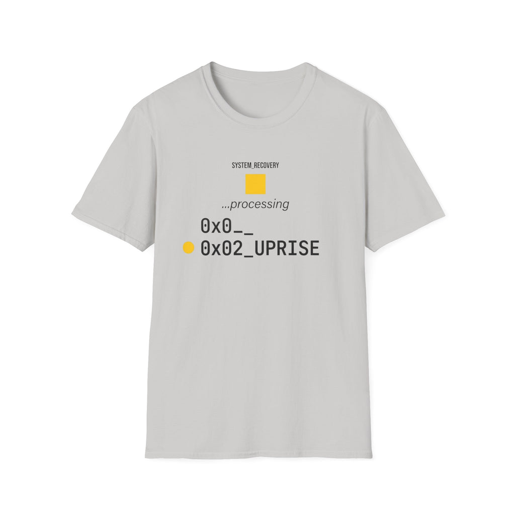 SYSTEM RECOVERY - Uprise Processing T-Shirt