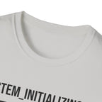 Initialize and Reboot  T-Shirt