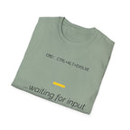 CTRL ALT EVOLVE - Waiting for Input T-Shirt