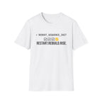 Restart. Rebuild. Rise. T-Shirt