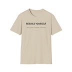 REBUILD YOURSELF - System Didn't Break You T-Shirt