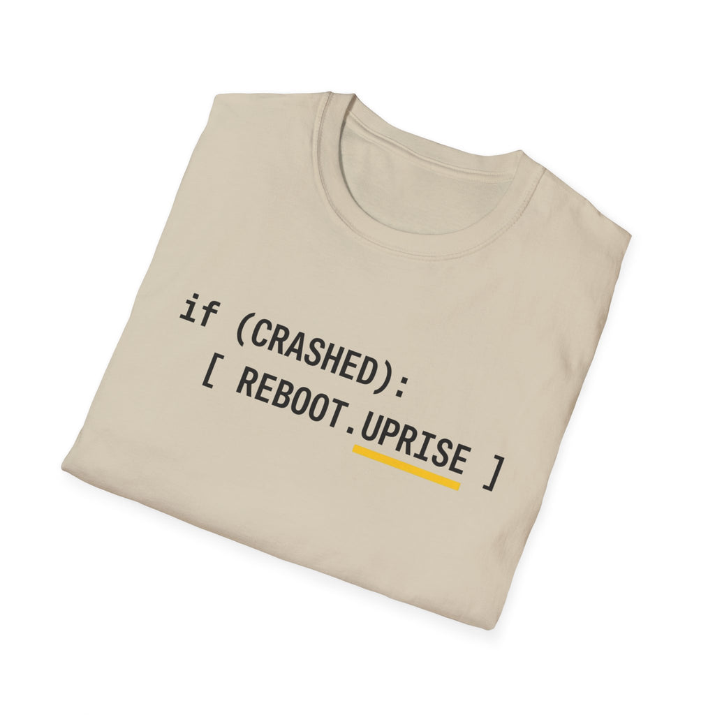IF CRASHED: REBOOT. Uprise T-Shirt