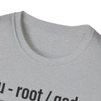 ROOT MODE: GOD T-Shirt