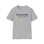 SYSTEM RESTORED T-Shirt