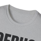 DEBUG - Fix the Thinking T-Shirt