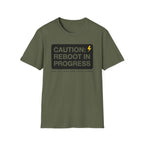 CAUTION: REBOOT IN PROGRESS T-Shirt