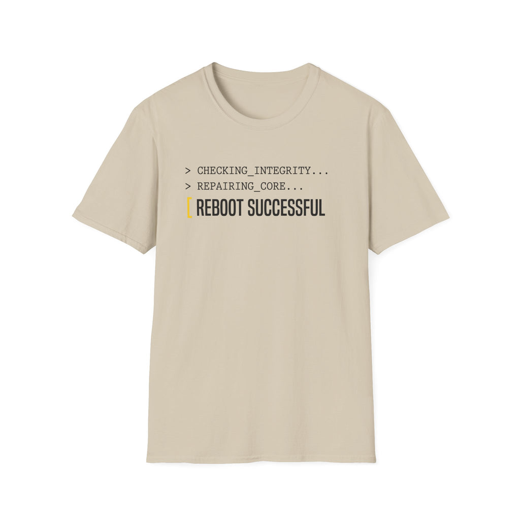REBOOT SUCCESSFUL - Core Repair Complete T-Shirt