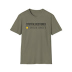 SYSTEM RESTORED T-Shirt