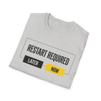 RESTART REQUIRED - Choose Now T-Shirt