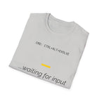CTRL ALT EVOLVE - Waiting for Input T-Shirt
