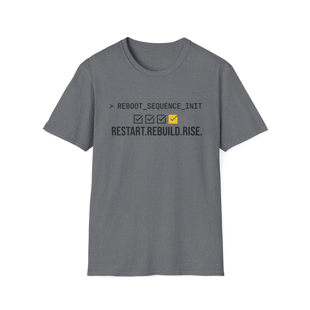 Restart. Rebuild. Rise. T-Shirt